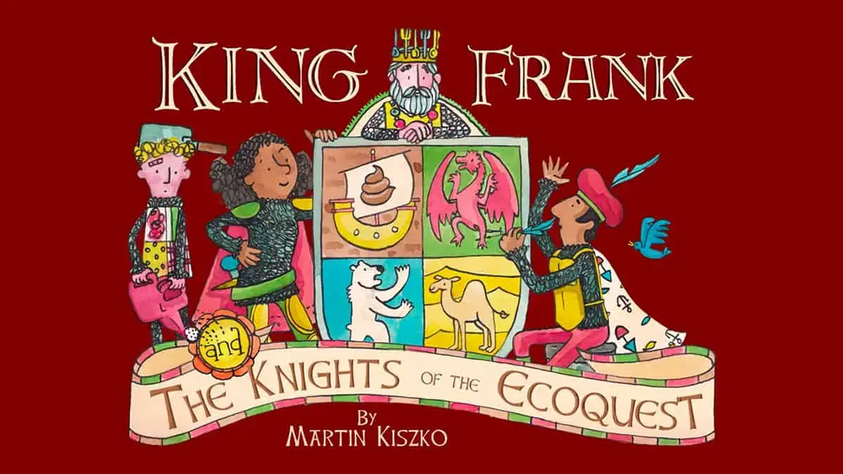 King Frank and the Knights of the Eco Quest!